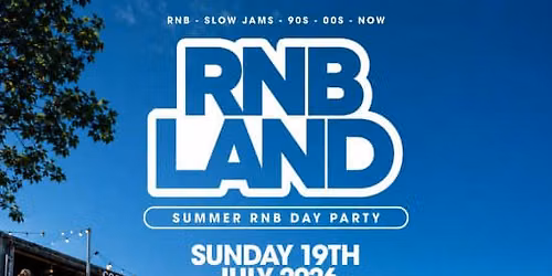RNBLAND - London's Biggest Summer RNB DAY PARTY