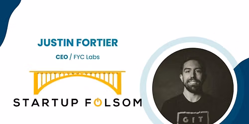 Folsom AI Meet Up featuring FYC Labs CEO Justin Fortier
