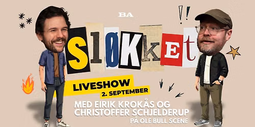 Sl\u00f8kket Live - Ole Bull Scene