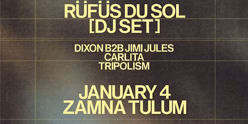 R\u00fcf\u00fcs Du Sol At Tulum