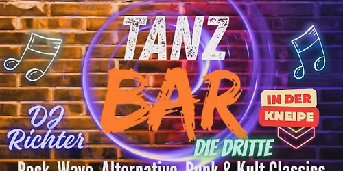 Tanz Bar - Rock, Wave, Alternative, Punk & Kult Classics mit DJ Richter