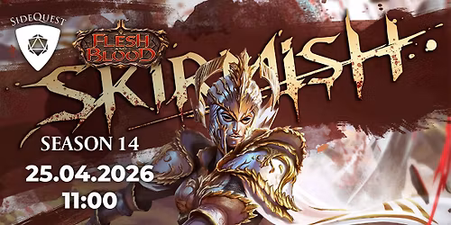 Flesh and Blood - Skirmish Season 14