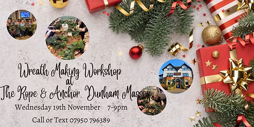 Christmas Wreath Making at The Rope & Anchor Dunham Massey