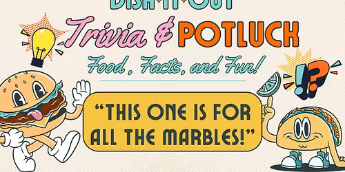 Dish it Out Trivia & Potluck