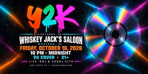 Y2K Returns to Whiskey Jack\u2019s! \u2014 Madison