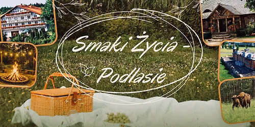 \ud83c\udf3f Smaki \u017bycia \u2013 Podlasie\ud83c\udf3f