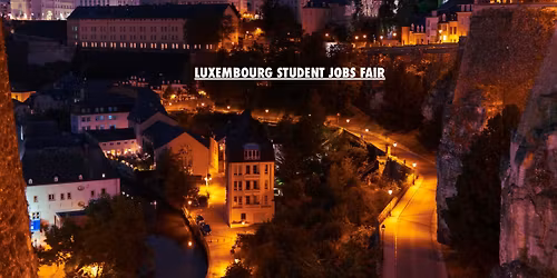 Luxembourg Student Jobs Fair