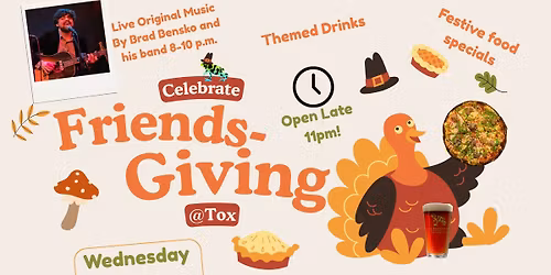 Celebrate Friendsgiving at Tox!
