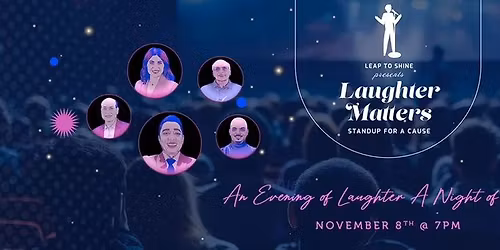 Laughter Matters : A Standup For A Cause
