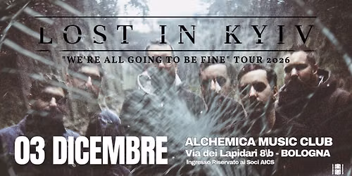 LOST IN KYIV + Guest | Alchemica Music Club (Bologna)