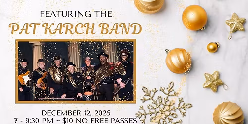 Christmas 2025 Dance w\/The Pat Karch Band