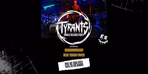 TYRANTS Single Release Party
