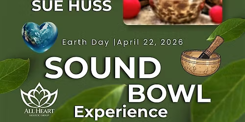 Earth Day Sound Bowl Experience