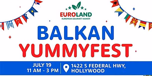Euroland Balkan YummyFest in HOLLYWOOD