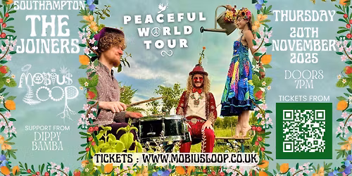 Mobius Loop\ud83d\udd4a\ufe0fPEACEFUL WORLD TOUR\ud83d\udd4a\ufe0f with Dippy Bamba Southampton
