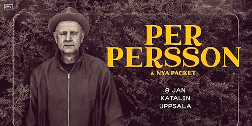 Per Persson & Nya Packet | Katalin Uppsala 