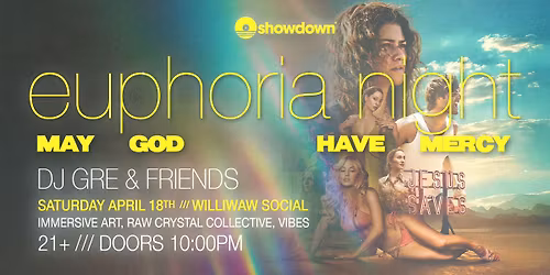 EUPHORIA NIGHT W\/ DJ GRE & FRIENDS