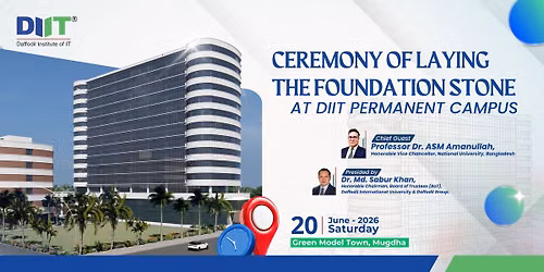 Ceremony of Laying the Foundation Stone of the DIIT Permanent Campus