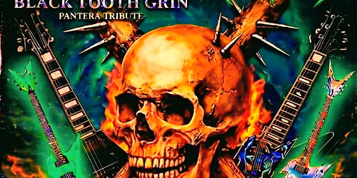 BLACK TOOTH GRIN w\/Fear Nation