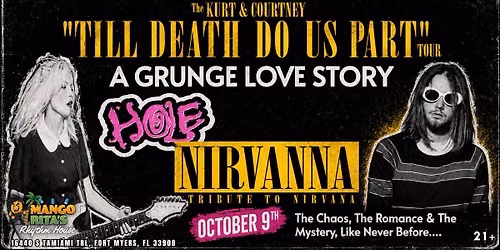 NIRVANNA: A TRIBUTE TO NIRVANA THE KURT & COURTNEY "TILL DEATH DO US PART" TOUR A GRUNGE LOVE STORY
