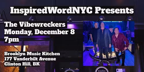 InspiredWordNYC Presents The Vibewreckers @ Brooklyn Music Kitchen