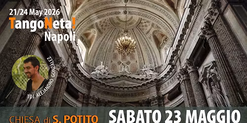 TangoNeta! Napoli 2026 I Pratica e Milonga del SABATO alla Chiesa di San Potito
