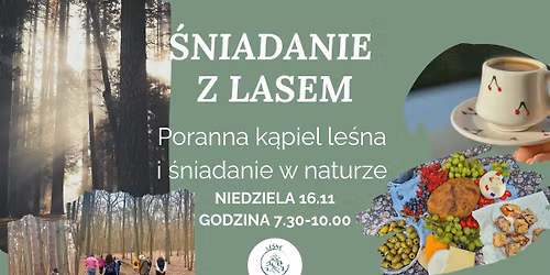 \u015aniadanie z Lasem-poranna k\u0105piel le\u015bna i  \u015bniadanie w naturze 