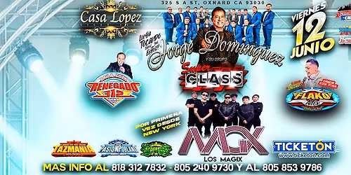 SUPER CLASS, LOS MAGIX, RENEGADO 312 & MAS EN OXNARD