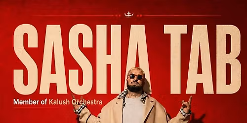 Sasha Tab (Kalush Orchestra) Concert!