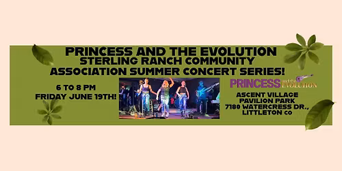 Princess and the Evolution at Sterling Ranch - Ascent Village Pavilion June 19