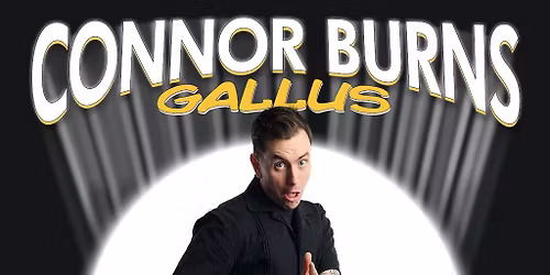 Connor Burns: Gallus