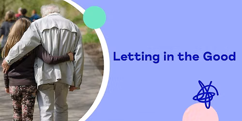 Letting in the Good