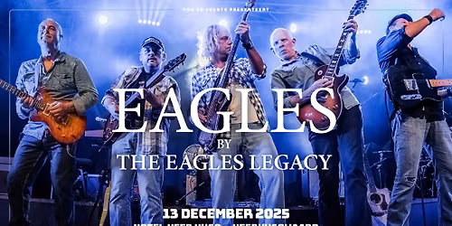 The Eagles Legacy in Heerhugowaard 
