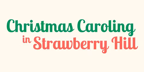 Christmas Caroling in Strawberry Hill