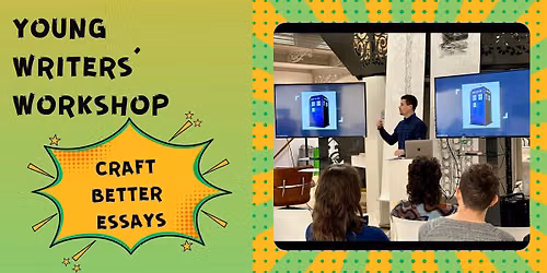 Young writers\u2019 workshop: craft better essays
