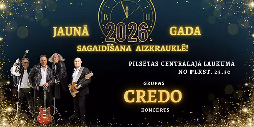 Jaun\u0101 2026. gada sagaid\u012b\u0161ana Aizkraukl\u0113 kop\u0101 ar grupu CREDO