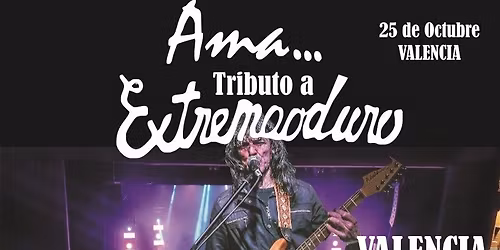 \ud83d\udd25 AMA \u2014 Tributo a Extremoduro en Val\u00e8ncia \ud83d\udd25