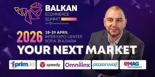 Balkan eCommerce Summit 2026 - Your Next Market