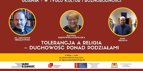 \u201eTolerancja a religia \u2013 duchowo\u015b\u0107 ponad podzia\u0142ami\u201d (\u201eGda\u0144sk \u2013 w tyglu kultur i r\u00f3\u017cnorodno\u015bci\u201d)