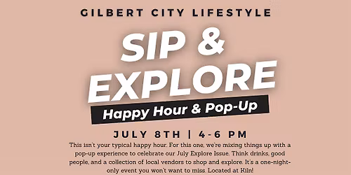 Sip & Explore our July Issue Happy Hour