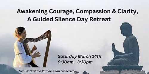 Awakening Courage, Compassion & Clarity - Guided Silence Retreat