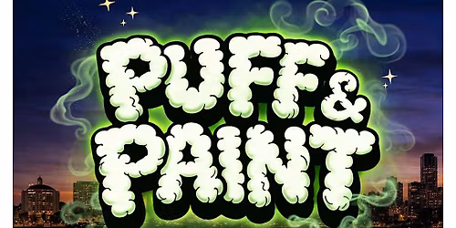Puff and Paint: A 420 Experience