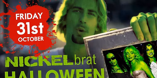 Nickelbrat Halloween - Girl Pop vs 90s\/Y2K Rock and Dad Rock Halloween Clubnight! \ud83c\udf83\ud83d\udc7b\ud83c\udf6c\ud83e\udd87\ud83d\udc80\ud83e\udde1