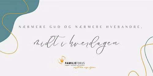 Kveld med Familiefokus