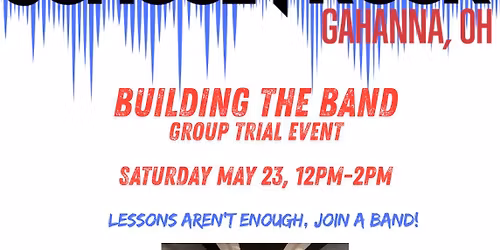 Building the Band - Group Trial Experience - May 23, 2026