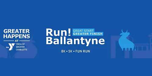 Run! Ballantyne 8K\/5K Race & Fun Run Presented by Northwood Office
