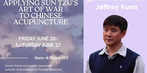 Jeffrey Yuen - Applying Sun Tzu's Art of War to Chinese Acupuncture