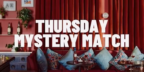 Thursday | Matchbox Mixer | Dublin