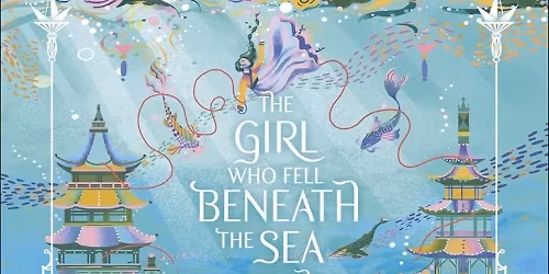 Book Discussion: The Girl Who Fell Beneath the Sea by Axie Oh