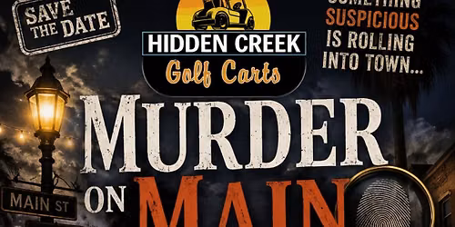 Murder on Main St. (Mystery Golf Cart Crawl)